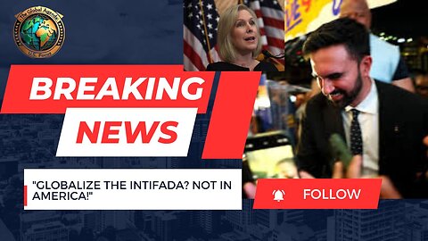Sen. Gillibrand Blasts Zohran Mamdani for Refusing to Denounce ‘Globalize the Intifada’