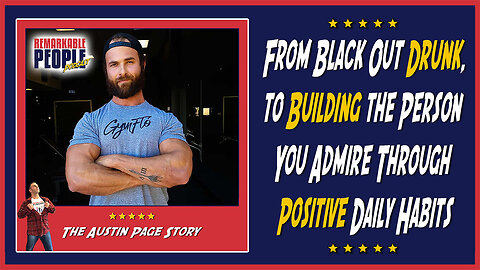 Austin Page | From Black Out Drunk to Building the Person You Admire Through Positive Daily Habits