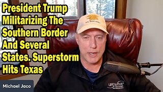 Michael Jaco Update July 5: "President Trump Militarizing The Southern Border And Several States. Superstorm Hits Texas"