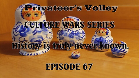 Privateers Volley the Hidalgo Show Culture War Episode 67