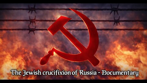 Holodomor - The Jewish Crucifixion Of Russia (2018)