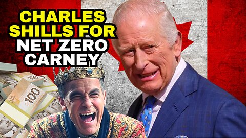 King Charles to Shill Net Zero For Carney At Throne Speech
