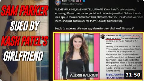 EXCLUSIVE: Sam Parker Is Being Sued By FBI Director Kash Patel's Girlfriend For Simply Asking Questions After Believing Alexis Wilkins Is Out Of The Director's League