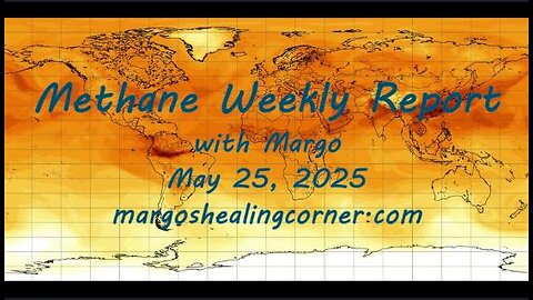 Methane Weekly Report with Margo (May 25, 2025)
