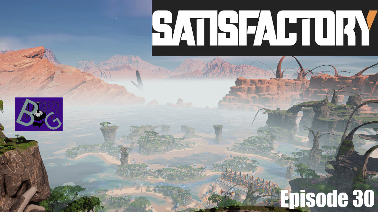 Satisfactory 1.1 Playthrough Ep. 30 (pt 2)