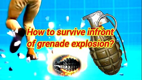 How To Survive Infront Of Grenade Explosion