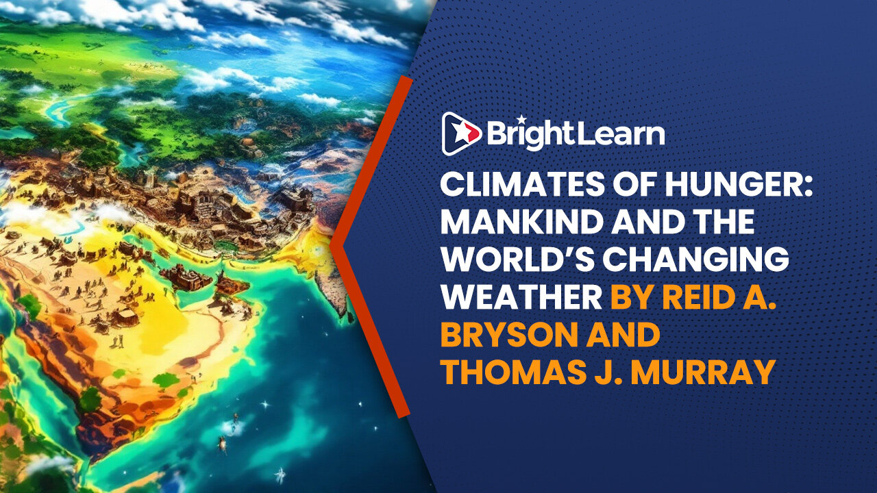 BrightLearn - Climates of Hunger by Reid A. Bryson and Thomas J. Murray