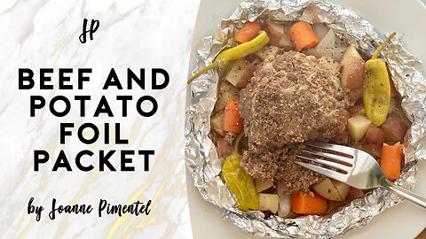BEEF AND POTATO FOIL PACKETS