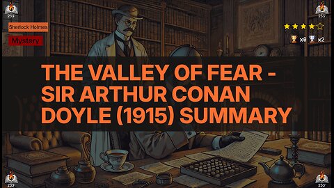 The Valley of Fear - Sir Arthur Conan Doyle (1915) Summary (Sherlock Holmes - 7)