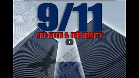 9⧸11 : The Myth and The Reality (2010 Documentary)