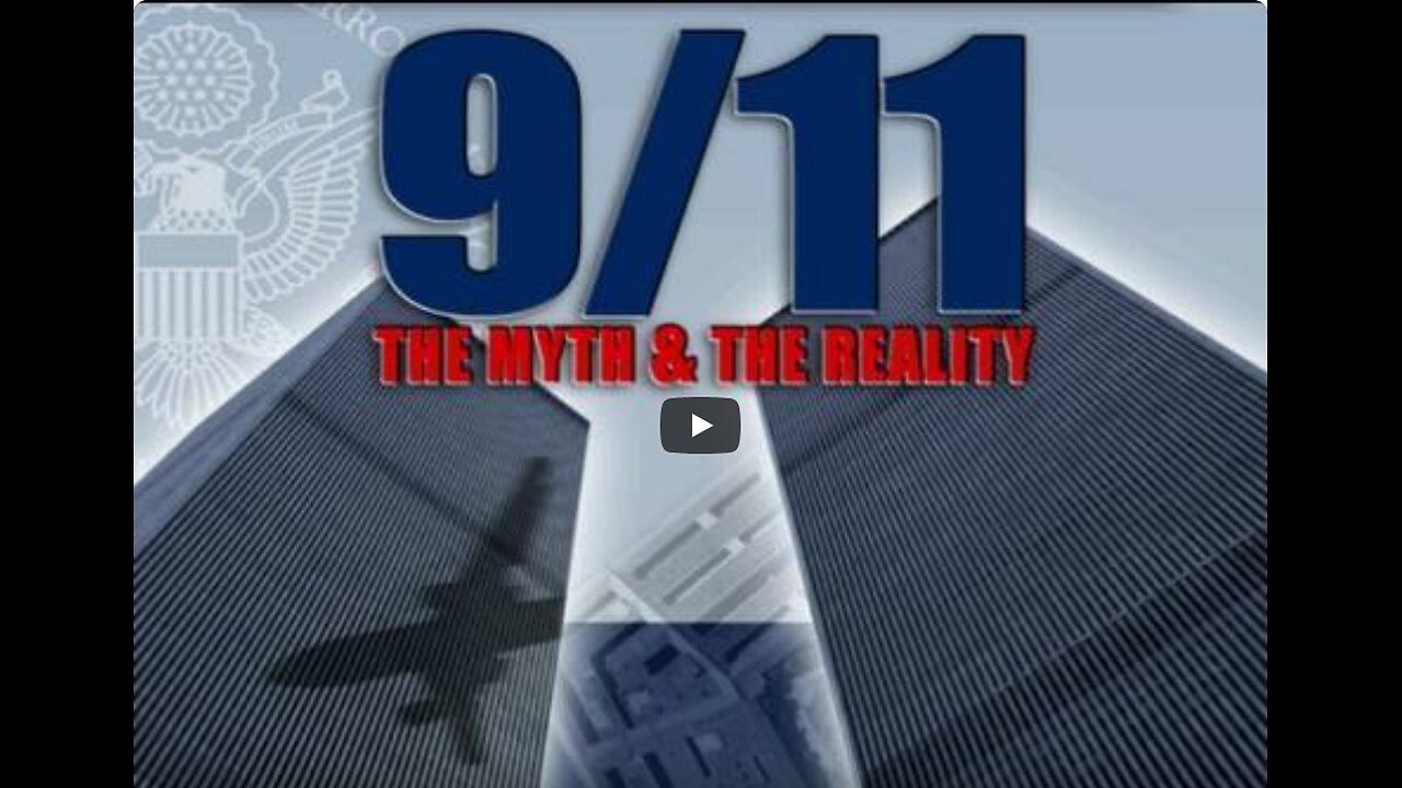 9⧸11 : The Myth and The Reality (2010 Documentary)