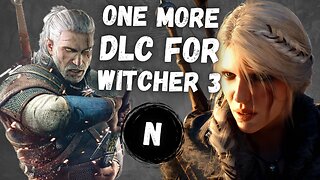 One More DLC For The Witcher 3, Over a Decade After Its Release