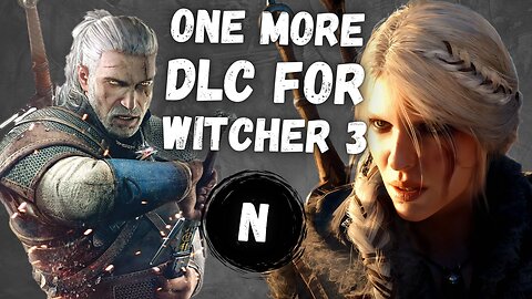 One More DLC For The Witcher 3, Over a Decade After Its Release