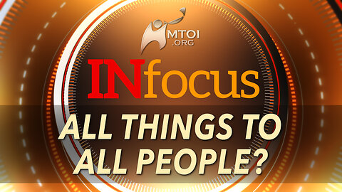 INFOCUS | All Things to All People?