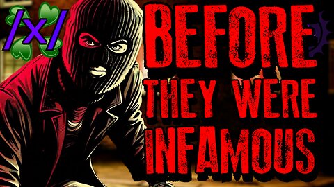 Before They Were Infamous | 4chan /x/ Evil Bizarre People Greentext Stories Thread