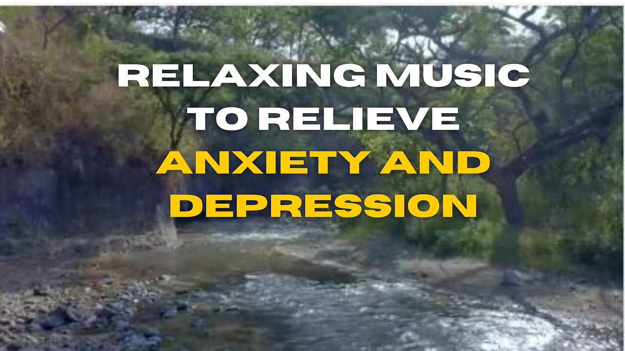 Relaxing music to relieve anxiety and depression