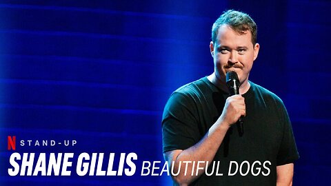 Shane Gillis: Beautiful Dogs | Netflix