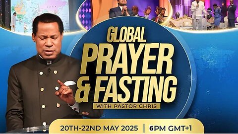 [DAY 1] GLOBAL PRAYER AND FASTING WITH PASTOR CHRIS, MAY 2025
