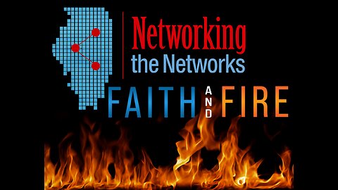 🔥 Networking the Networks: Faith and Fire | Illinois Ignites Local Power