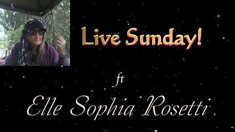 (Re edited) Live Sunday ft Elle Sophia Rosetti