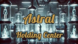 Lower Astral Holding Facility: Reincarnation Centers Can Be Camouflaged As Luna Parks