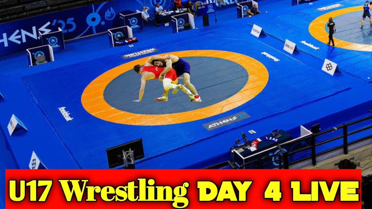 World U17 Wrestling Championships 2025 Day 4 Live Coverage Catch all the thrillin