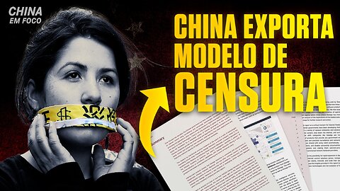 China exporta modelos de censura para outros países; documentos vazados revelam