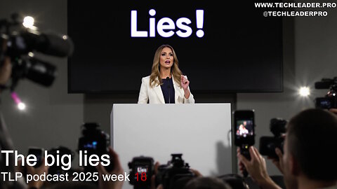 The big lies (TLP 2025w18)