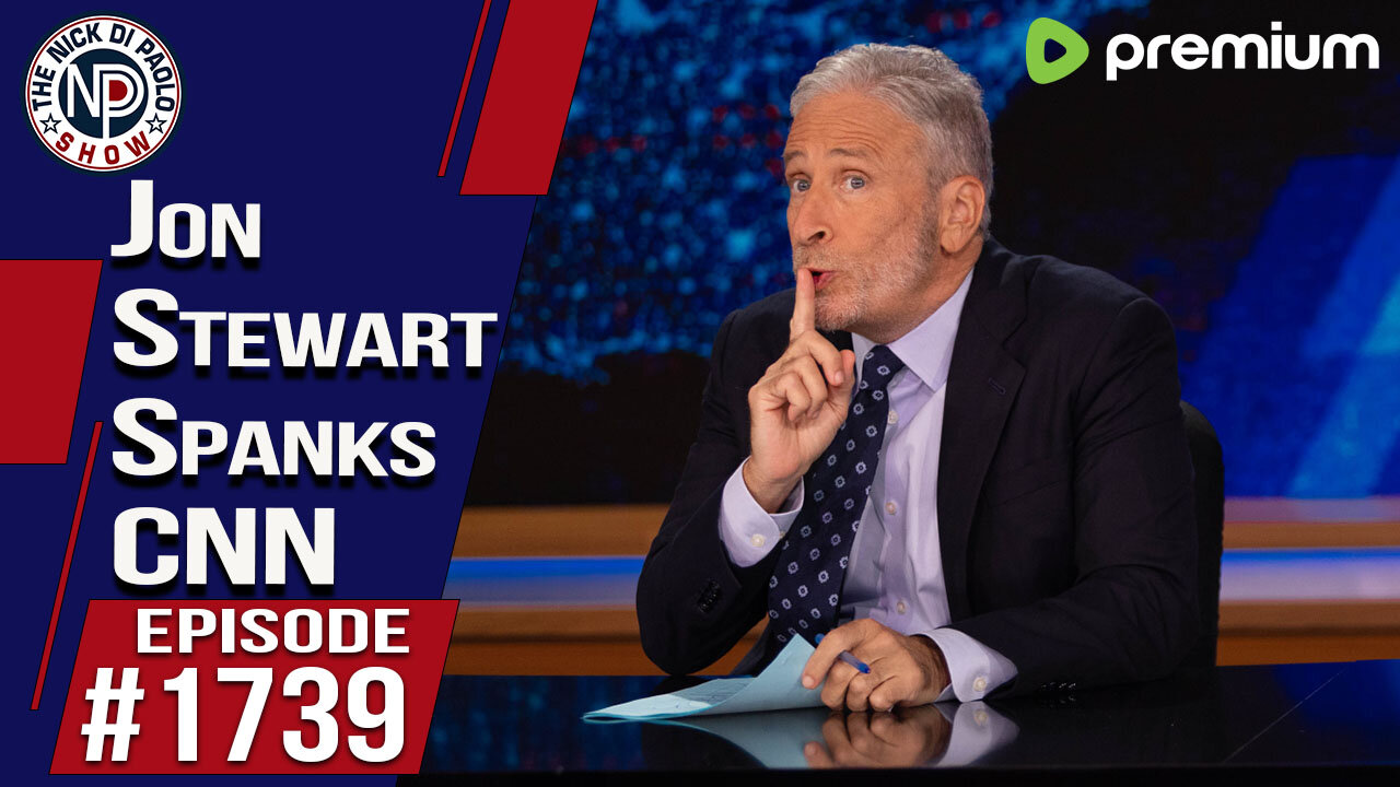 Jon Stewart Spanks CNN | Nick Di Paolo Show #1739