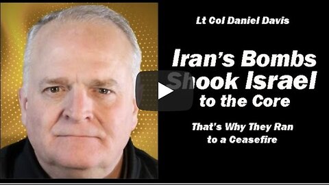 Lt Col Daniel Davis: Israel Shook to the Core