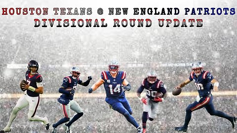 Houston Texans @ New England Patriots Divisional Round Update @patriots @HoustonTexans #nfl