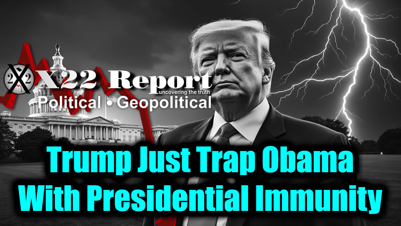 7.31.25, Trump Just Trap Obama With Presidential Immunity