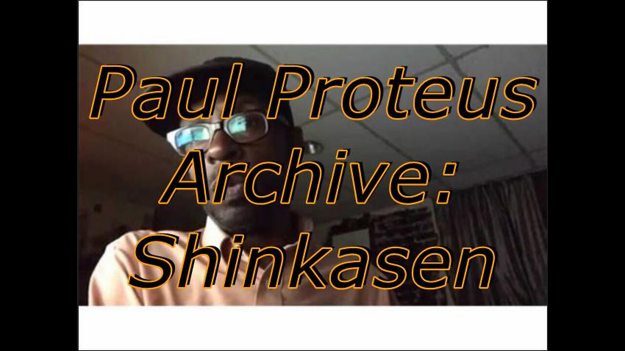 Paul Proteus - MGTOW - Shinkasen
