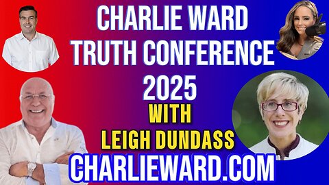 CHARLIE WARD TRUTH CONFERENCE 2025 WITH LEIGH DUNDAS