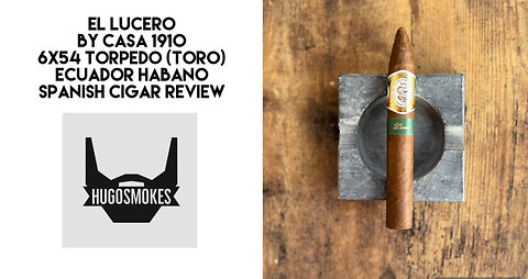 Casa 1910 el Lucero, Habano de Ecuador Fumada de Cigarro y Resumen (Spanish Review)