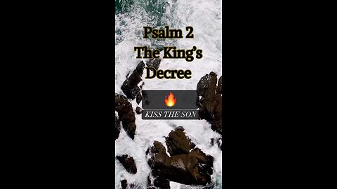 Psalm 2 Kiss the Son