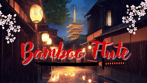 RELAXING BAMBOO FLUTE MUSIC - Study and Sleep Music - ASMR Japan