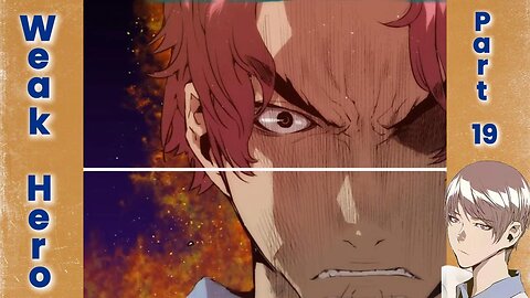 Weak Hero - Part 19