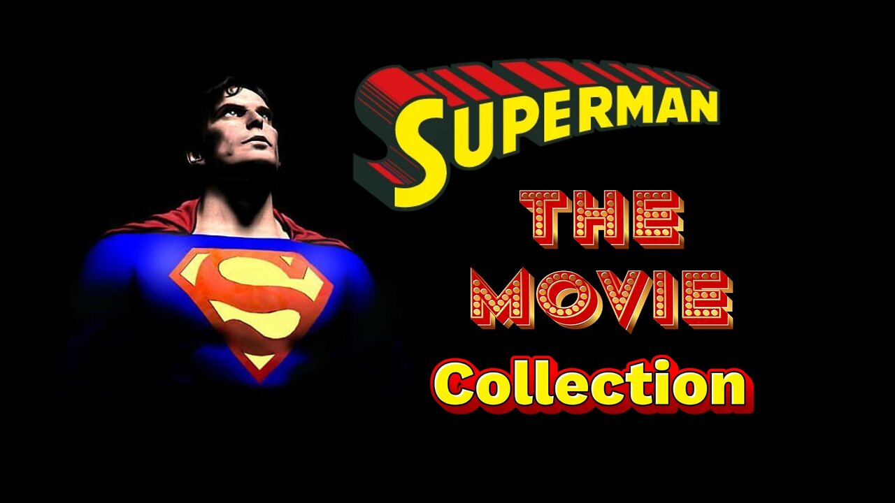 Superman the Movie Collection