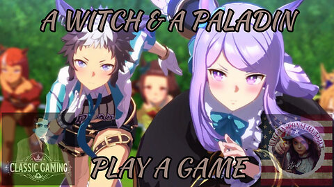 A Witch & A Paladin Play a Game (A Witch & A Paladin Ep. 4)