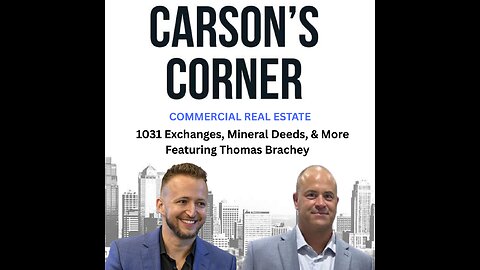 1031 Exchanges, Mineral Deeds, & More Featuring Thomas Brachey