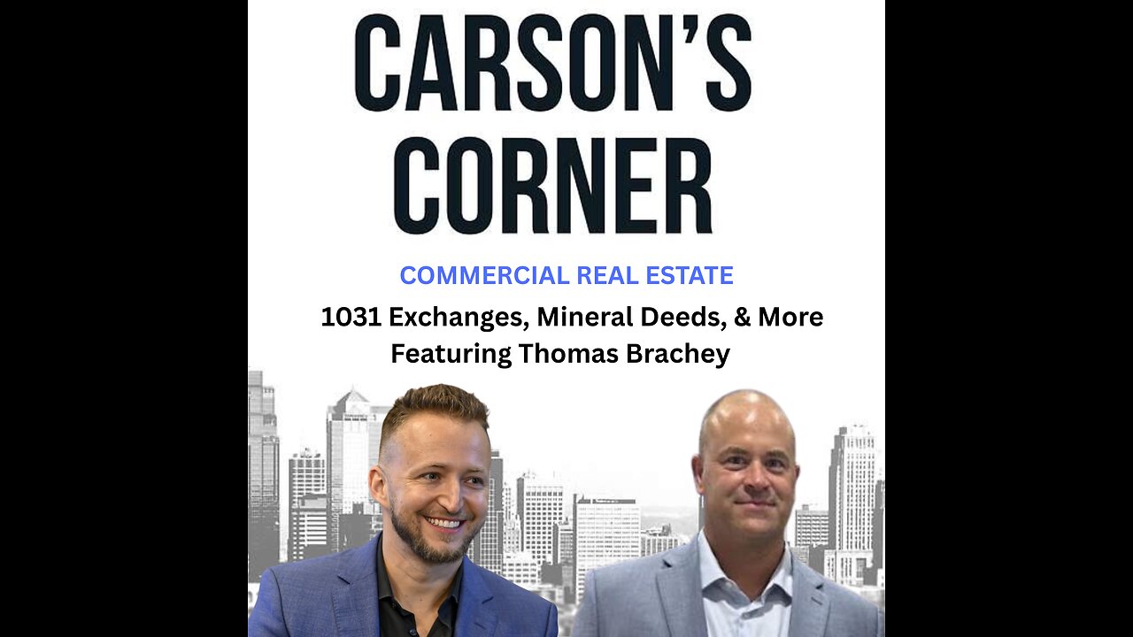 1031 Exchanges, Mineral Deeds, & More Featuring Thomas Brachey