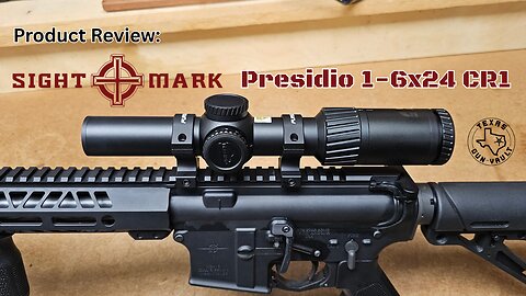 Product Review: Sightmark Presidio 1-6x24 CR1 Rifle Scope - A great budget LPVO?