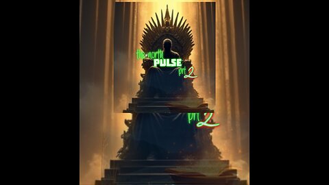 the North pulse (prt 2)