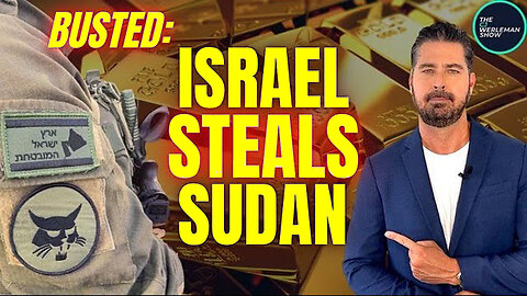 Israel CAUGHT Stealing Gold - And Committing Murder In Sudan