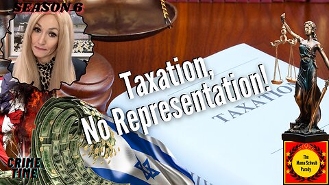Taxation, No Representation!