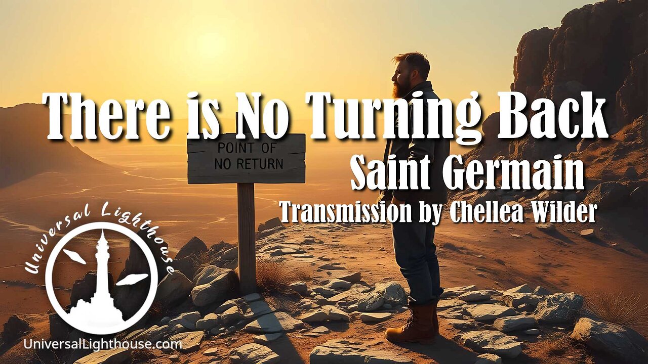 There is No Turning Back ~ Saint Germain ~ Chellea Wilder