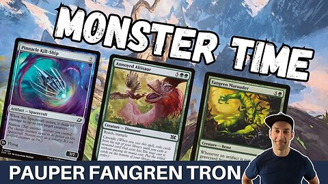 LET'S GO BIG! Pauper Fangren Tron has one game plan: SLAM FATTIES AND JAM IN!