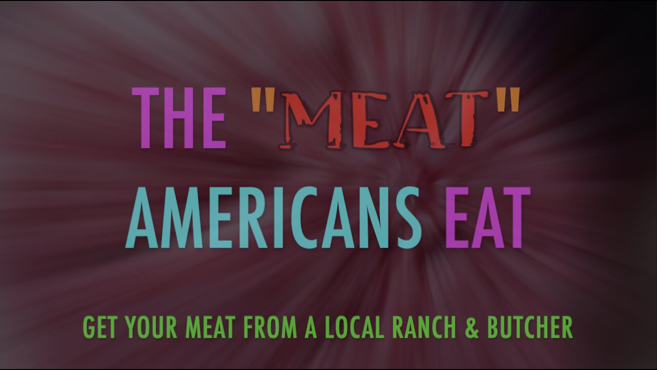 THE "MEAT" AMERICANS EAT