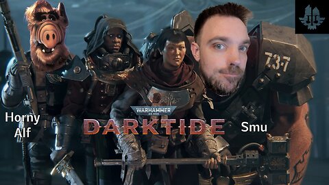 Warhammer 40k: Darktide with Horny Alf and the Boys